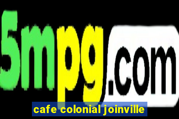 cafe colonial joinville